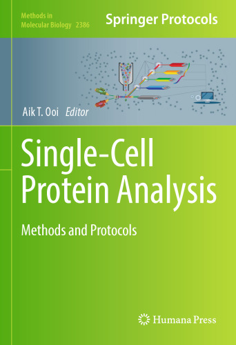 Single-Cell Protein Analysis: Methods and Protocols (Methods in Molecular Biology, 2386)