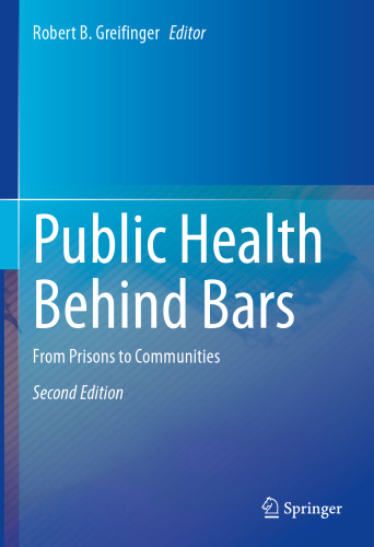Public Health Behind Bars: From Prisons to Communities