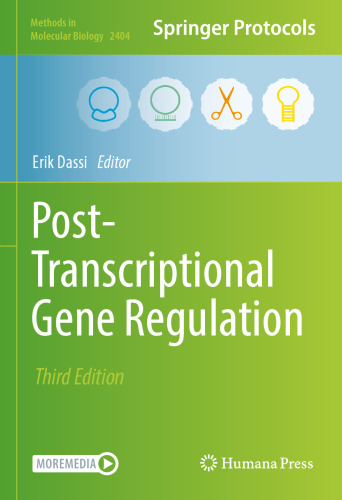 Post-Transcriptional Gene Regulation (Methods in Molecular Biology, 2404)