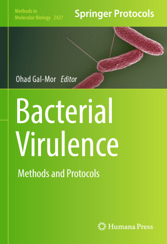 Bacterial Virulence: Methods and Protocols (Methods in Molecular Biology, 2427)