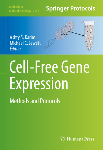 Cell-Free Gene Expression: Methods and Protocols (Methods in Molecular Biology, 2433)