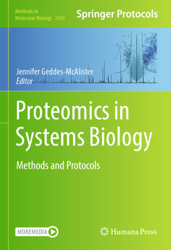 Proteomics in Systems Biology: Methods and Protocols (Methods in Molecular Biology, 2456)