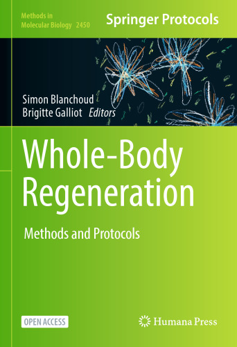 Whole-Body Regeneration: Methods and Protocols (Methods in Molecular Biology, 2450)