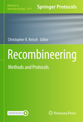 Recombineering: Methods and Protocols (Methods in Molecular Biology, 2479)