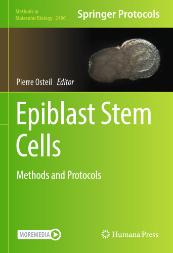 Epiblast Stem Cells: Methods and Protocols (Methods in Molecular Biology, 2490)
