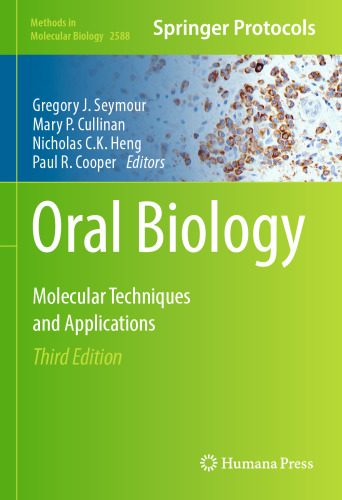 Oral Biology: Molecular Techniques and Applications (Methods in Molecular Biology, 2588)