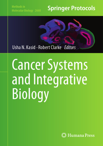 Cancer Systems and Integrative Biology (Methods in Molecular Biology, 2660)