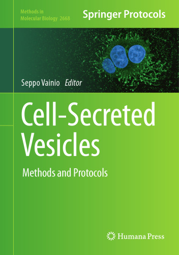 Cell-Secreted Vesicles: Methods and Protocols (Methods in Molecular Biology, 2668)