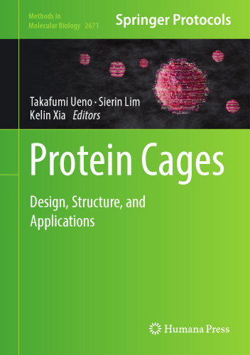 Protein Cages: Design, Structure, and Applications (Methods in Molecular Biology, 2671)