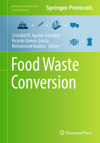 Food Waste Conversion (Methods and Protocols in Food Science)
