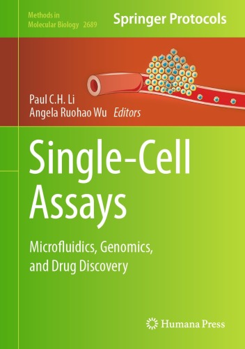 Single-Cell Assays: Microfluidics, Genomics, and Drug Discovery (Methods in Molecular Biology, 2689)
