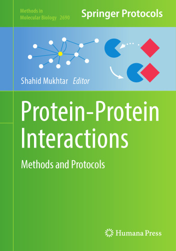 Protein-Protein Interactions: Methods and Protocols (Methods in Molecular Biology, 2690)