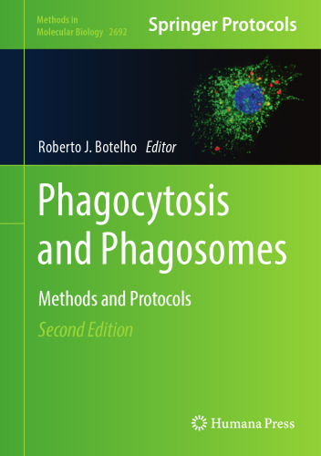 Phagocytosis and Phagosomes: Methods and Protocols