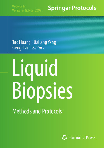 Liquid Biopsies: Methods and Protocols (Methods in Molecular Biology, 2695)