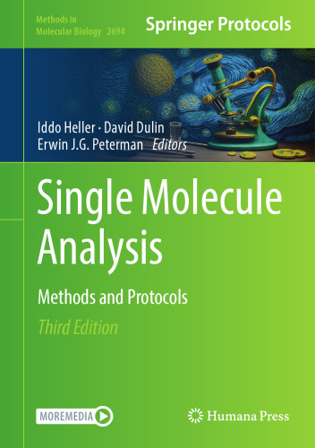 Single Molecule Analysis: Methods and Protocols (Methods in Molecular Biology, 2694)