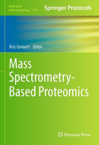 Mass Spectrometry-Based Proteomics (Methods in Molecular Biology, 2718)