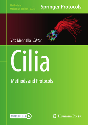 Cilia: Methods and Protocols (Methods in Molecular Biology, 2725)