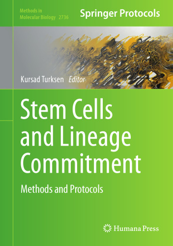 Stem Cells and Lineage Commitment: Methods and Protocols (Methods in Molecular Biology, 2736)