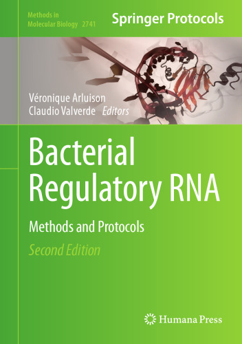 Bacterial Regulatory RNA: Methods and Protocols (Methods in Molecular Biology, 2741)