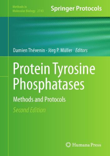 Protein Tyrosine Phosphatases: Methods and Protocols (Methods in Molecular Biology, 2743)