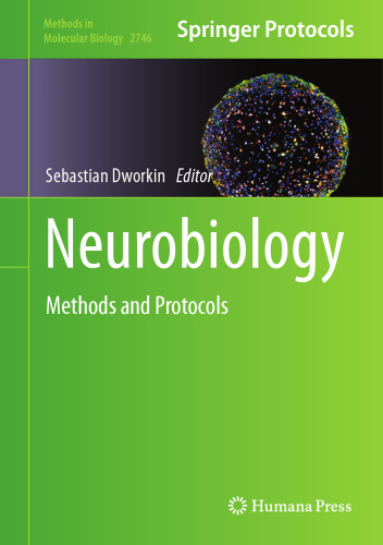 Neurobiology: Methods and Protocols (Methods in Molecular Biology, 2746)
