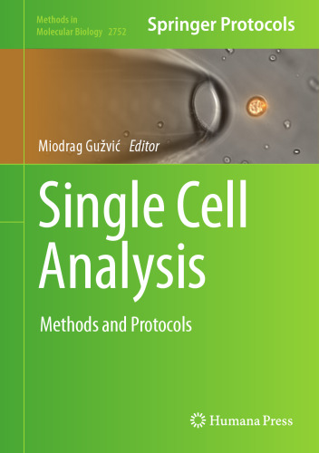 Single Cell Analysis: Methods and Protocols (Methods in Molecular Biology, 2752)
