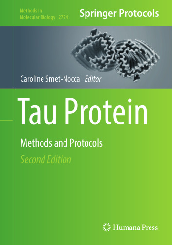 Tau Protein: Methods and Protocols (Methods in Molecular Biology, 2754)