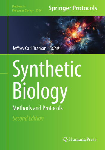 Synthetic Biology: Methods and Protocols (Methods in Molecular Biology, 2760)