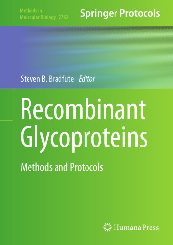 Recombinant Glycoproteins: Methods and Protocols (Methods in Molecular Biology, 2762)