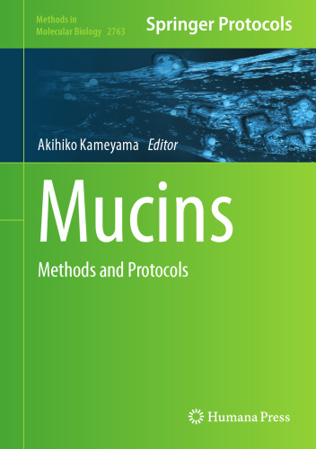 Mucins: Methods and Protocols (Methods in Molecular Biology, 2763)