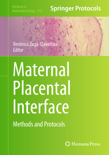 Maternal Placental Interface: Methods and Protocols (Methods in Molecular Biology, 2781)