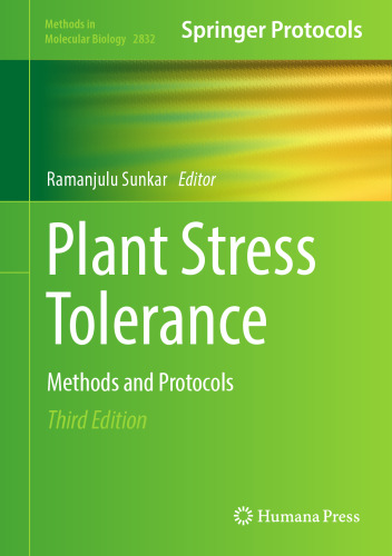 Plant Stress Tolerance: Methods and Protocols (Methods in Molecular Biology, 2832)