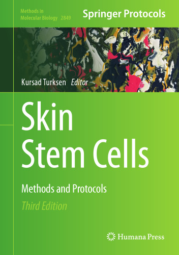 Skin Stem Cells: Methods and Protocols (Methods in Molecular Biology, 2849)