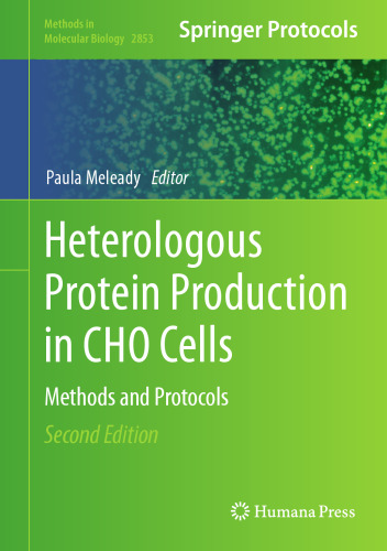 Heterologous Protein Production in CHO Cells: Methods and Protocols