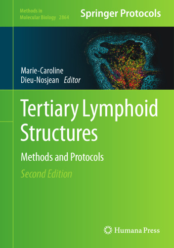 Tertiary Lymphoid Structures: Methods and Protocols (Methods in Molecular Biology, 2864)