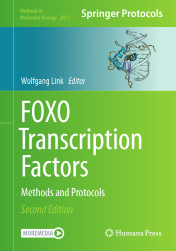 FOXO Transcription Factors: Methods and Protocols (Methods in Molecular Biology, 2871)