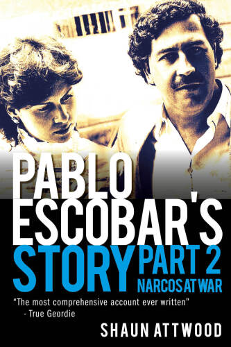 Pablo Escobar’s Story 2: Narcos at War
