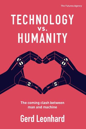 Technology vs. Humanity: The coming clash between man and machine