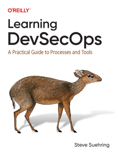 Learning DevSecOps: A Practical Guide to Processes and Tools