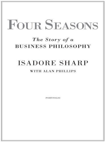 Four Seasons: The Story of a Business Philosophy