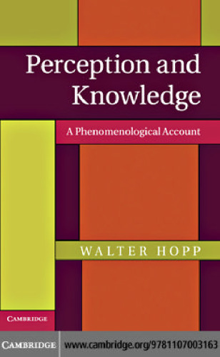 Perception and Knowledge: A Phenomenological Account