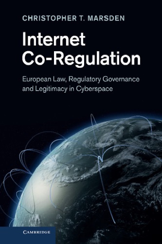 Internet Co-Regulation: European Law, Regulatory Governance And Legitimacy In Cyberspace