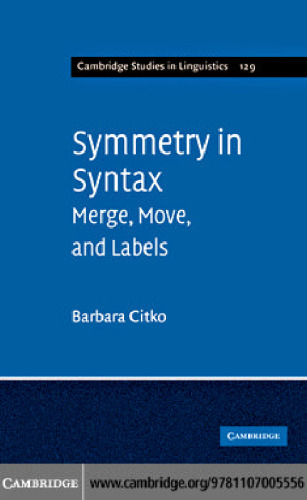 Symmetry in Syntax: Merge, Move and Labels