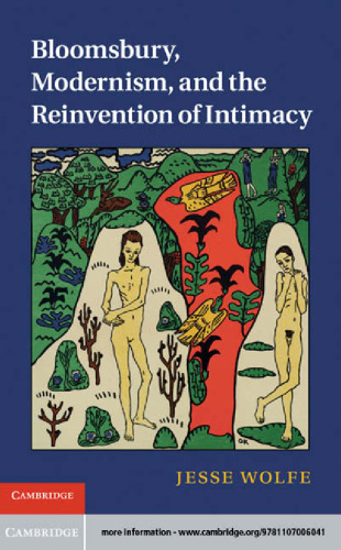 Bloomsbury, Modernism, and the Reinvention of Intimacy