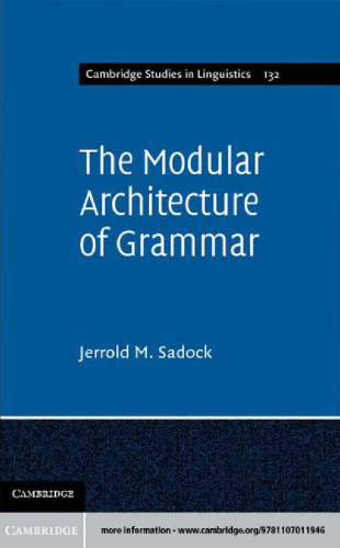 The Modular Architecture of Grammar