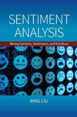 Sentiment Analysis: Mining Opinions, Sentiments, and Emotions