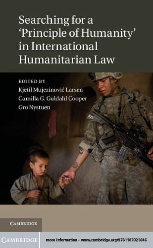 Searching for a ’Principle of Humanity’ in International Humanitarian Law