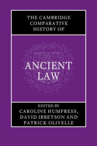 The Cambridge Comparative History of Ancient Law