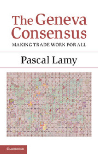 The Geneva Consensus: Making Trade Work for All