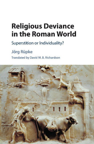 Religious Deviance in the Roman World: Superstition or Individuality?